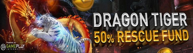 Claim your 50% Dragon Tiger Rescue Fund Bonus